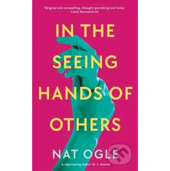 In the Seeing Hands of Others - Nat Ogle Serpents Tail
