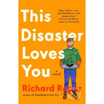This Disaster Loves You - Richard Roper Penguin Putnam Inc