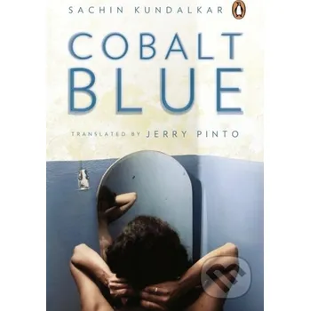 Cobalt Blue - Jerry Pinto, Sachin Kundalkar Penguin Books