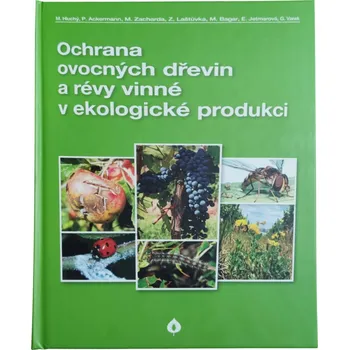 Ochrana ovocných dřevin a révy vinné v ekologické produkci