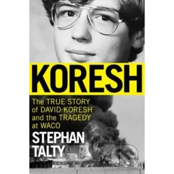 Koresh - Stephan Talty Mariner Books