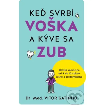 Kniha Keď svrbí voška a kýve sa zub - Vitor Gatinho Tatran