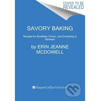 Savory Baking - Erin Jeanne McDowell HarperCollins