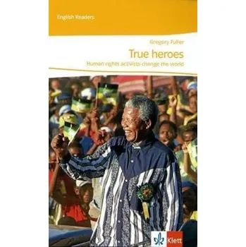 Cizí jazyk True heroes - Fuller, Gregory