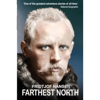 Populárně naučná literatura pro dospělé Farthest North - Fridtjof Nansen