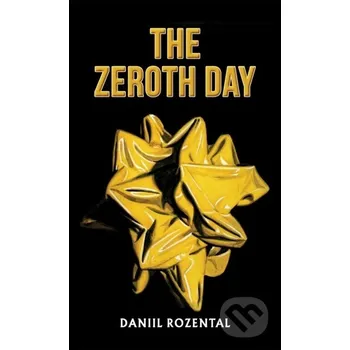 The Zeroth Day - Daniil Rozental Austin Macauley Publishers