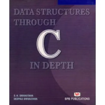 Technika Data Structures Through C in Depth - Srivastava, Dr. A. K.