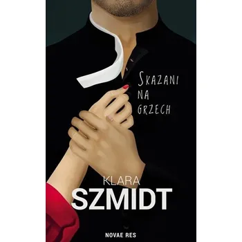 Beletrie pro dospělé Skazani na grzech - Klara Szmidt