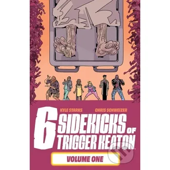 Komiks pro dospělé The Six Sidekicks of Trigger Keaton, Volume 1 - Kyle Starks Image Comics