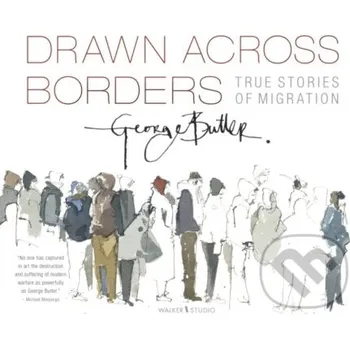 Učebnice Drawn Across Borders: True Stories of Migration - George Butler Walker books
