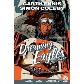 Komiks pro dospělé Dreaming Eagles - Garth Ennis, Mike Marts Aftershock Comics
