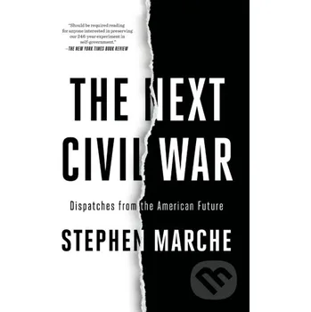 The Next Civil War - Stephen Marche