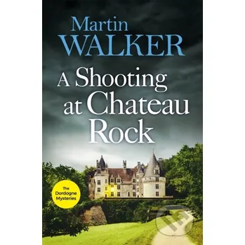 A Shooting at Chateau Rock - Martin Walker Quercus