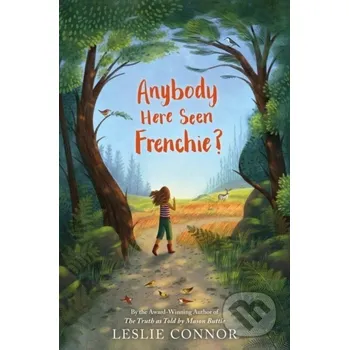 Anybody Here Seen Frenchie? - Leslie Connor HarperCollins