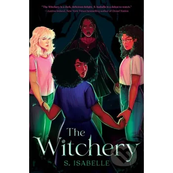 The Witchery (The Witchery, Book 1) - S. Isabelle Scholastic