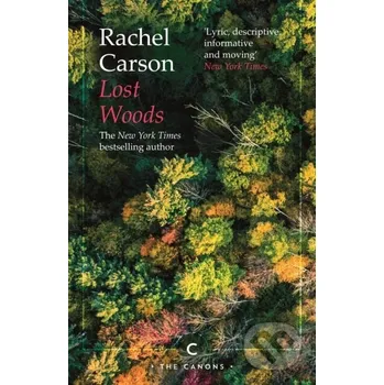 Literární biografie Lost Woods - Rachel Carson Canongate Books