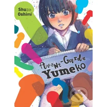 Beletrie pro dospělé Avant-garde Yumeko - Shuzo Oshimi Vertical