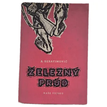 Železný prúd - ANTIKVARIÁT ( Aleksandr Serafimovič Serafimovič)