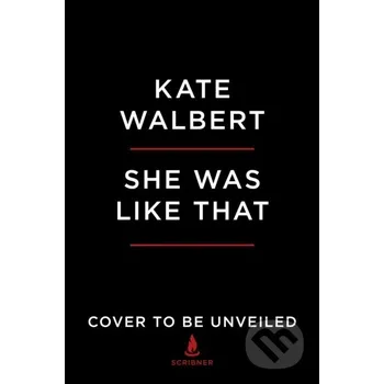 Beletrie pro dospělé She Was Like That - Kate Walbert Scribner