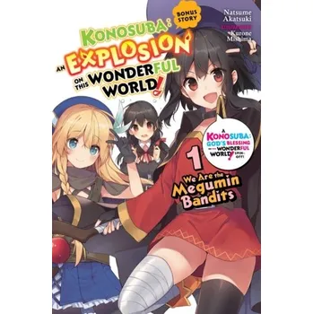 Konosuba: An Explosion on This Wonderful World! Bonus Story, Vol. 1 (light novel) - Akatsuki, Natsume