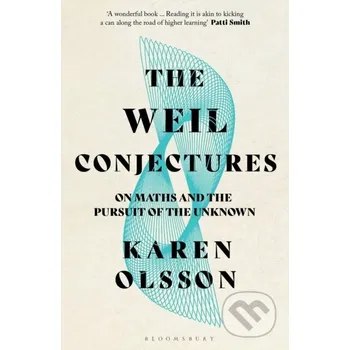 The Weil Conjectures - Karen Olsson Bloomsbury