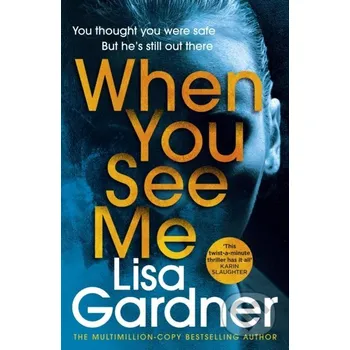 When You See Me - Lisa Gardner Arrow Books