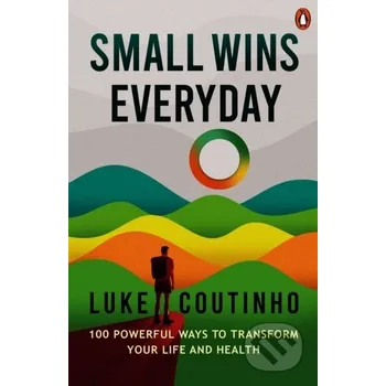 Small Wins Every Day - Luke Coutinho Penguin Books