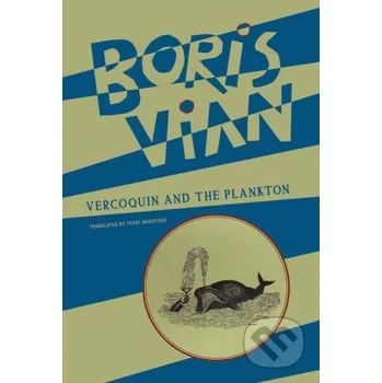 Beletrie pro dospělé Vercoquin and the Plankton - Boris Vian
