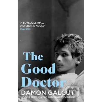Beletrie pro dospělé The Good Doctor - Damon Galgut Atlantic Books
