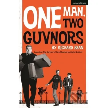Beletrie pro dospělé One Man, Two Guvnors - Bean Richard Methuen Drama