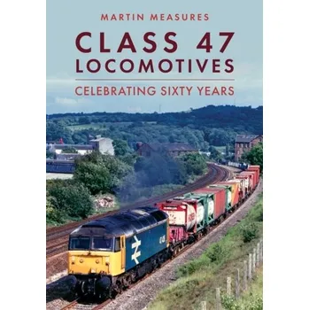 Cestování Class 47 Locomotives - Measures, Martin