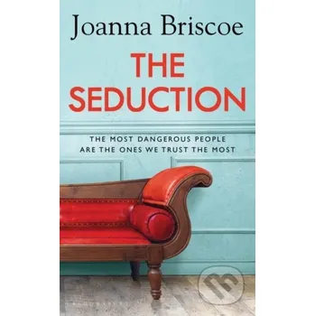 Beletrie pro dospělé The Seduction - Briscoe Joanna Briscoe Bloomsbury