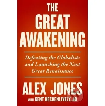 The Great Awakening - Alex Jones, Kent Heckenlively