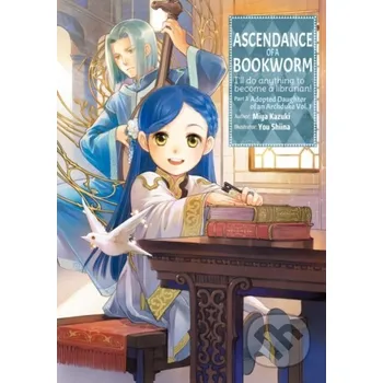 Beletrie pro dospělé Ascendance of a Bookworm: Part 3 Volume 1 - Miya Kazuki