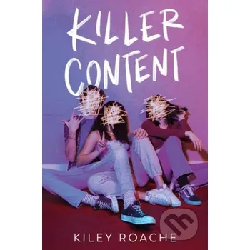 Beletrie pro dospělé Killer Content - Kiley Roache Random House