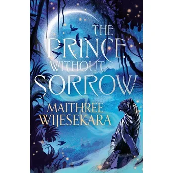 The Prince Without Sorrow - Wijesekara, Maithree [EN] (2025, Brožovaná, HarperCollins Publishers)