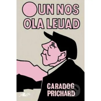 Beletrie pro dospělé Un Nos Ola Leuad - Prichard, Caradog