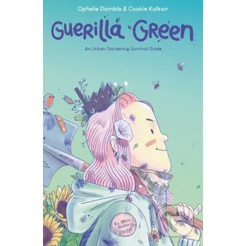 Komiks pro dospělé Guerilla Green - Ophelie Damble