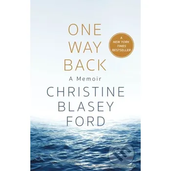 Literární biografie One Way Back - Christine Blasey Ford St. Martin´s Press