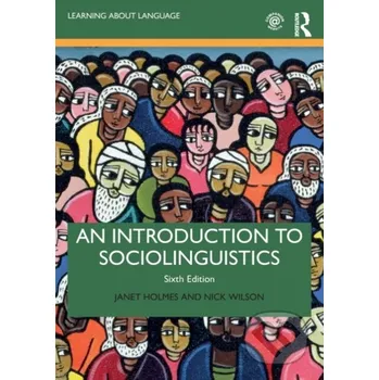 An Introduction to Sociolinguistics - Janet Holmes, Nick Wilson Routledge