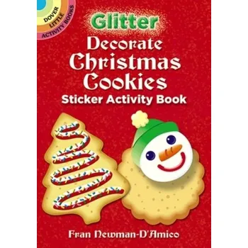 Glitter Decorate Christmas Cookies Sticker Activity Book - Newman-DAmico, Fran