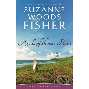 Beletrie pro dospělé At Lighthouse Point - Suzanne Woods Fisher