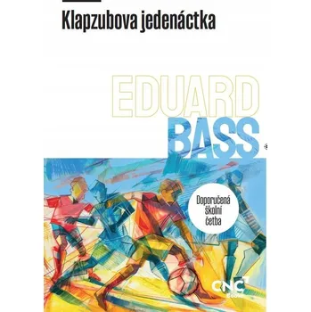 Klapzubova jedenáctka Eduard Bass