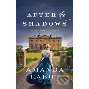 Populárně naučná literatura pro dospělé After the Shadows - Amanda Cabot