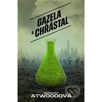 Kniha Gazela a Chřástal - Margaret Atwood Argo