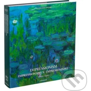 Populárně naučná literatura pro dospělé Impressionism - Kristina Menzel, Uta Hasekamp, Daniel Kiecol, Olaf Mextorf Koenemann