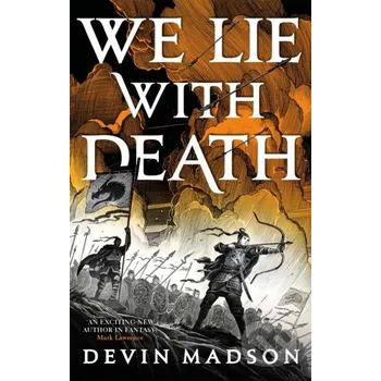 Beletrie pro dospělé We Lie with Death - Devin Madson Orbit