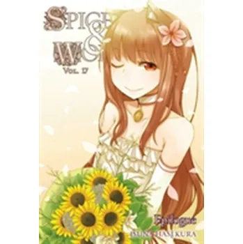 Spice and Wolf, Vol. 17 (light novel) - Hasekura, Isuna