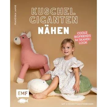 Kuschelgiganten nähen: Coole BigFriends im Skandi-Look - Lange, Franziska