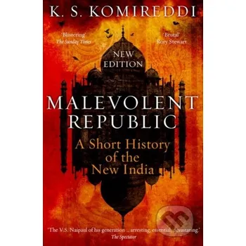 Malevolent Republic - K. S. Komireddi